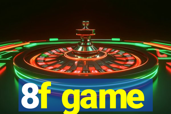 8f game